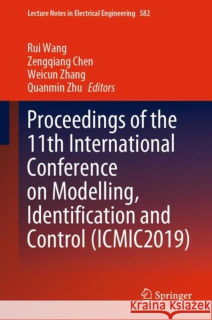 Proceedings of the 11th International Conference on Modelling, Identification and Control (Icmic2019) Wang, Rui 9789811504730 Springer