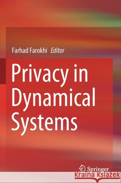 Privacy in Dynamical Systems Farhad Farokhi 9789811504952 Springer