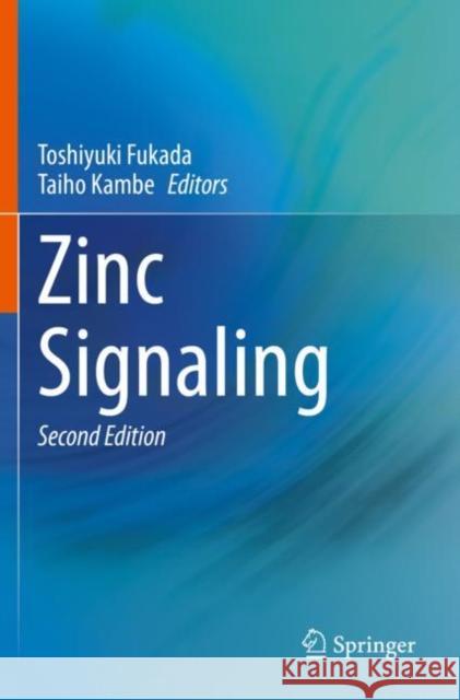 Zinc Signaling Toshiyuki Fukada Taiho Kambe 9789811505591 Springer