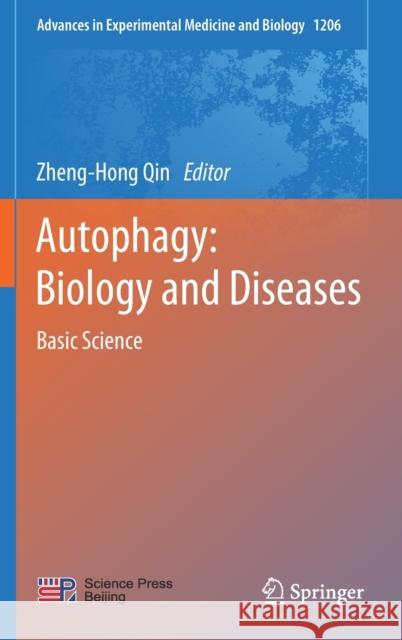 Autophagy: Biology and Diseases: Basic Science Qin, Zheng-Hong 9789811506017