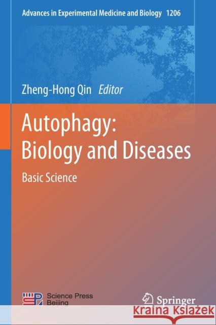 Autophagy: Biology and Diseases: Basic Science Zheng-Hong Qin 9789811506048