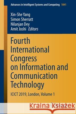 Fourth International Congress on Information and Communication Technology: Icict 2019, London, Volume 1 Yang, Xin-She 9789811506369