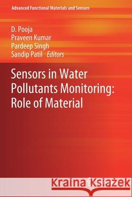 Sensors in Water Pollutants Monitoring: Role of Material D. Pooja Praveen Kumar Pardeep Singh 9789811506734 Springer
