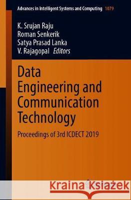 Data Engineering and Communication Technology: Proceedings of 3rd Icdect-2k19 Raju, K. Srujan 9789811510960