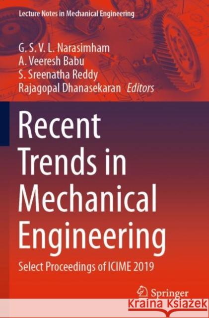 Recent Trends in Mechanical Engineering: Select Proceedings of Icime 2019 Narasimham, G. S. V. L. 9789811511264