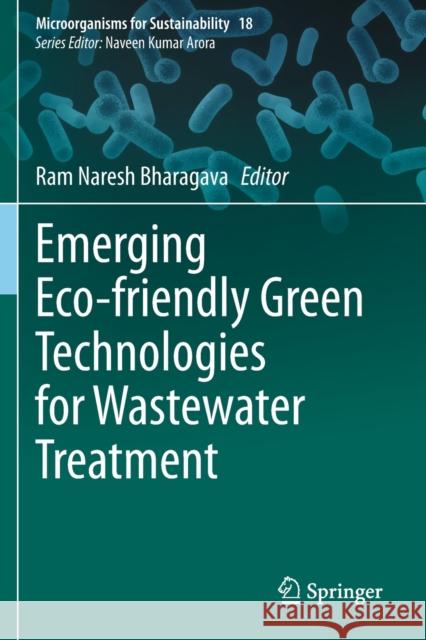 Emerging Eco-Friendly Green Technologies for Wastewater Treatment Ram Naresh Bharagava 9789811513923 Springer