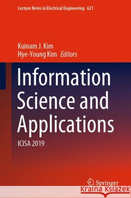 Information Science and Applications: Icisa 2019 Kim, Kuinam J. 9789811514647 Springer
