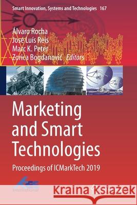 Marketing and Smart Technologies: Proceedings of Icmarktech 2019  Rocha Jos 9789811515668 Springer