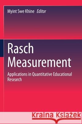 Rasch Measurement: Applications in Quantitative Educational Research Myint Swe Khine 9789811518027 Springer