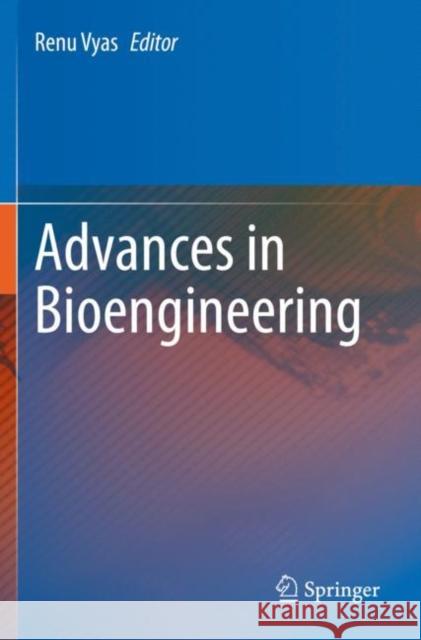 Advances in Bioengineering Renu Vyas 9789811520655 Springer