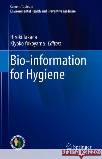 Bio-Information for Hygiene Takada, Hiroki 9789811521591