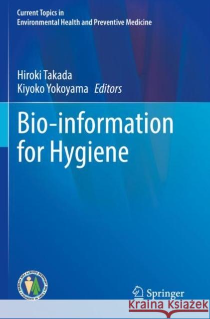 Bio-Information for Hygiene Takada, Hiroki 9789811521621