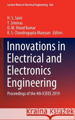 Innovations in Electrical and Electronics Engineering: Proceedings of the 4th Icieee 2019 Saini, H. S. 9789811522550 Springer