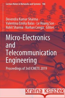 Micro-Electronics and Telecommunication Engineering: Proceedings of 3rd Icmete 2019 Devendra Kumar Sharma Valentina Emilia Balas Le Hoang Son 9789811523311 Springer