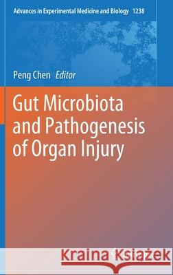 Gut Microbiota and Pathogenesis of Organ Injury Peng Chen 9789811523847