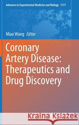 Coronary Artery Disease: Therapeutics and Drug Discovery Miao Wang 9789811525162