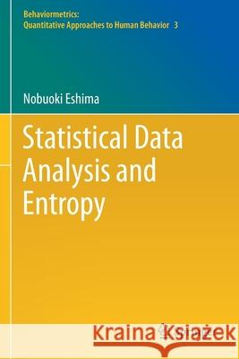 Statistical Data Analysis and Entropy Nobuoki Eshima 9789811525544 Springer