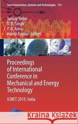 Proceedings of International Conference in Mechanical and Energy Technology: Icmet 2019, India Yadav, Sanjay 9789811526466