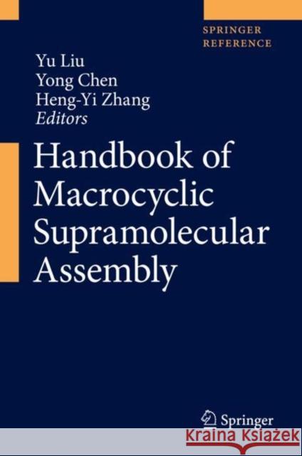 Handbook of Macrocyclic Supramolecular Assembly Liu, Yu 9789811526855 Springer
