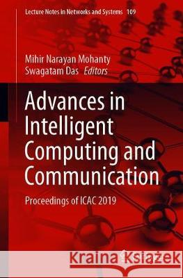 Advances in Intelligent Computing and Communication: Proceedings of Icac 2019 Mohanty, Mihir Narayan 9789811527739