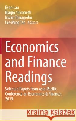 Economics and Finance Readings: Selected Papers from Asia-Pacific Conference on Economics & Finance, 2019 Lau, Evan 9789811529054 Springer