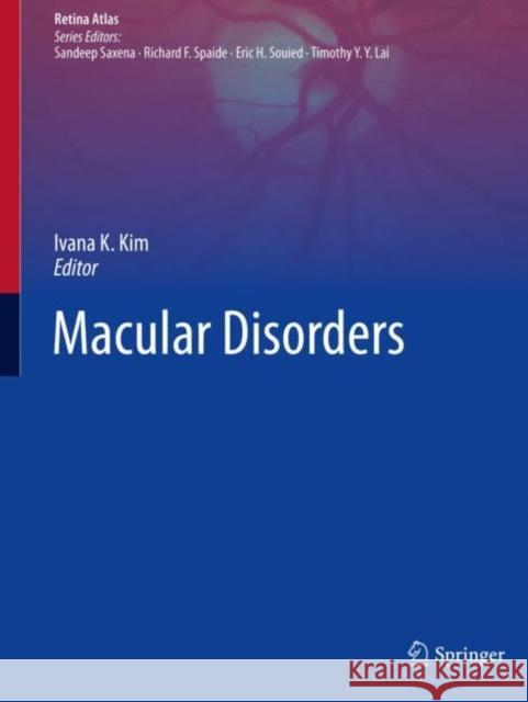 Macular Disorders Ivana K. Kim 9789811530036 Springer