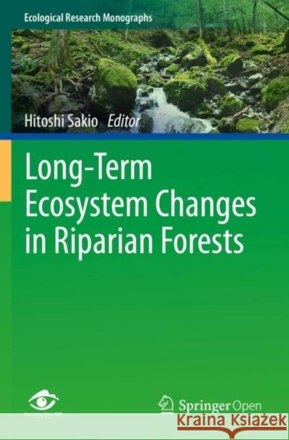 Long-Term Ecosystem Changes in Riparian Forests  9789811530111 Springer Singapore