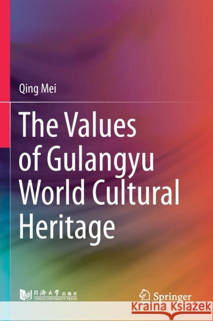 The Values of Gulangyu World Cultural Heritage Qing Mei 9789811530180 Springer