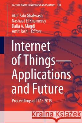 Internet of Things--Applications and Future: Proceedings of Itaf 2019 Ghalwash, Atef Zaki 9789811530746