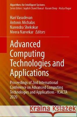 Advanced Computing Technologies and Applications: Proceedings of 2nd International Conference on Advanced Computing Technologies and Applications--Ica Vasudevan, Hari 9789811532412 Springer
