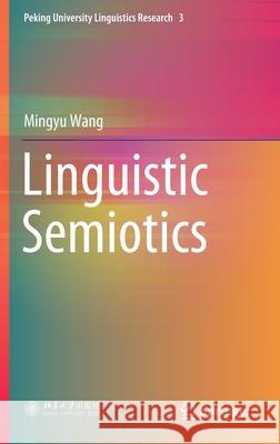 Linguistic Semiotics Mingyu Wang 9789811532450 Springer