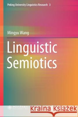 Linguistic Semiotics Mingyu Wang 9789811532481 Springer