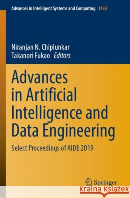 Advances in Artificial Intelligence and Data Engineering: Select Proceedings of Aide 2019 Niranjan N. Chiplunkar Takanori Fukao 9789811535161 Springer