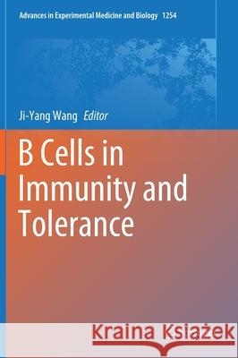 B Cells in Immunity and Tolerance Ji-Yang Wang 9789811535314 Springer