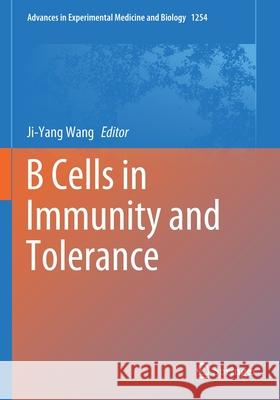 B Cells in Immunity and Tolerance Ji-Yang Wang 9789811535345