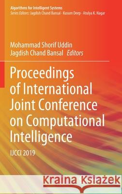 Proceedings of International Joint Conference on Computational Intelligence: Ijcci 2019 Uddin, Mohammad Shorif 9789811536069