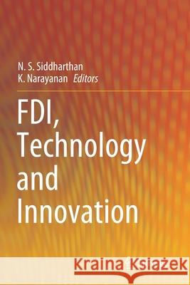 Fdi, Technology and Innovation N. S. Siddharthan K. Narayanan 9789811536137 Springer