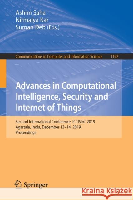 Advances in Computational Intelligence, Security and Internet of Things: Second International Conference, Iccisiot 2019, Agartala, India, December 13- Saha, Ashim 9789811536656