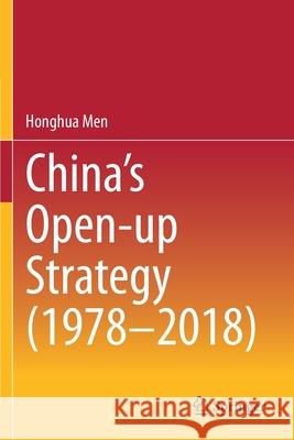 China's Open-Up Strategy (1978-2018) Honghua Men 9789811540493