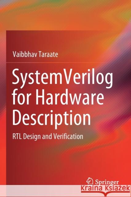 Systemverilog for Hardware Description: Rtl Design and Verification Vaibbhav Taraate 9789811544071 Springer