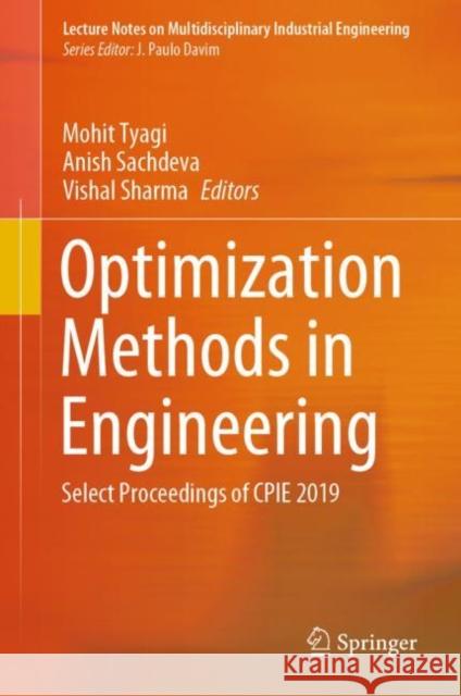 Optimization Methods in Engineering: Select Proceedings of Cpie 2019 Tyagi, Mohit 9789811545498