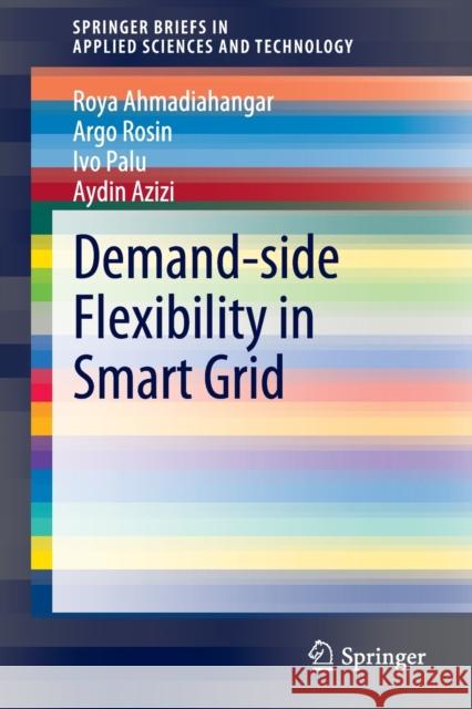 Demand-Side Flexibility in Smart Grid Ahmadiahangar, Roya 9789811546266 Springer