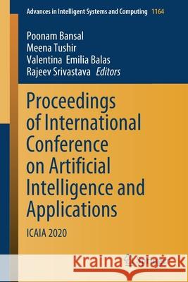 Proceedings of International Conference on Artificial Intelligence and Applications: Icaia 2020 Bansal, Poonam 9789811549915 Springer