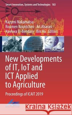 New Developments of It, Iot and Ict Applied to Agriculture: Proceedings of Icait 2019 Nakamatsu, Kazumi 9789811550720 Springer