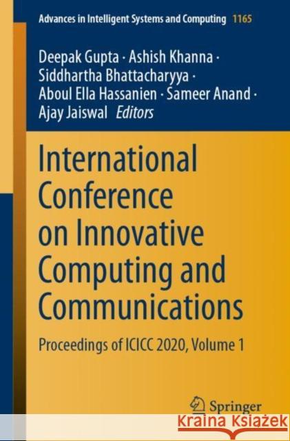 International Conference on Innovative Computing and Communications: Proceedings of ICICC 2020, Volume 1 Gupta, Deepak 9789811551123