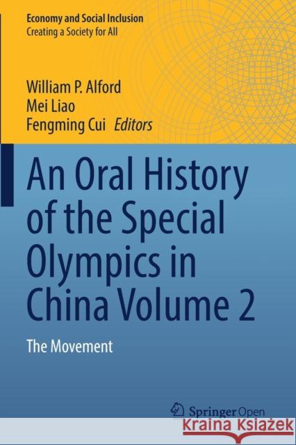 An Oral History of the Special Olympics in China Volume 2: The Movement William P Alford Mei Liao Fengming Cui 9789811551307