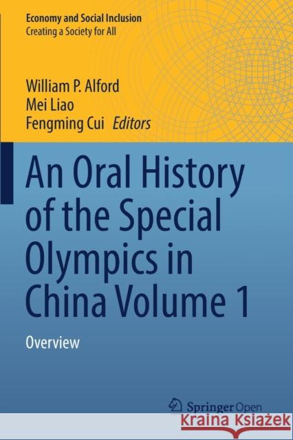 An Oral History of the Special Olympics in China Volume 1: Overview William P Alford Mei Liao Fengming Cui 9789811551345