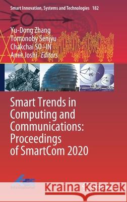 Smart Trends in Computing and Communications: Proceedings of Smartcom 2020 Zhang, Yu-Dong 9789811552236 Springer