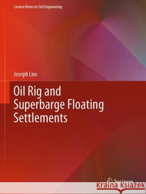 Oil Rig and Superbarge Floating Settlements Joseph Lim 9789811552960 Springer