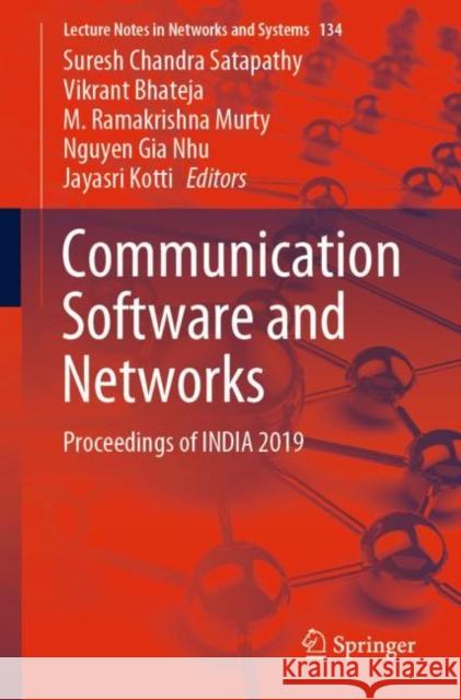 Communication Software and Networks: Proceedings of India 2019 Satapathy, Suresh Chandra 9789811553967 Springer